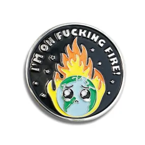 I'm on F*****g Fire Lapel Pin